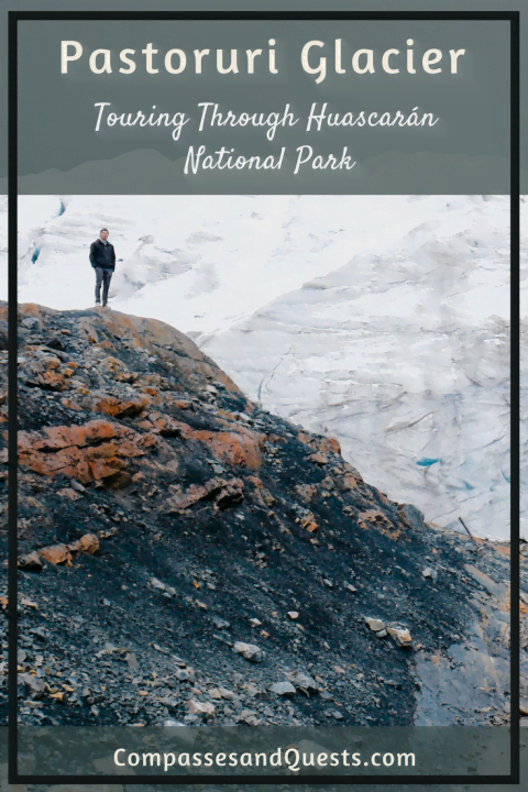Pastoruri Glacier: Touring Through Huascarán National Park