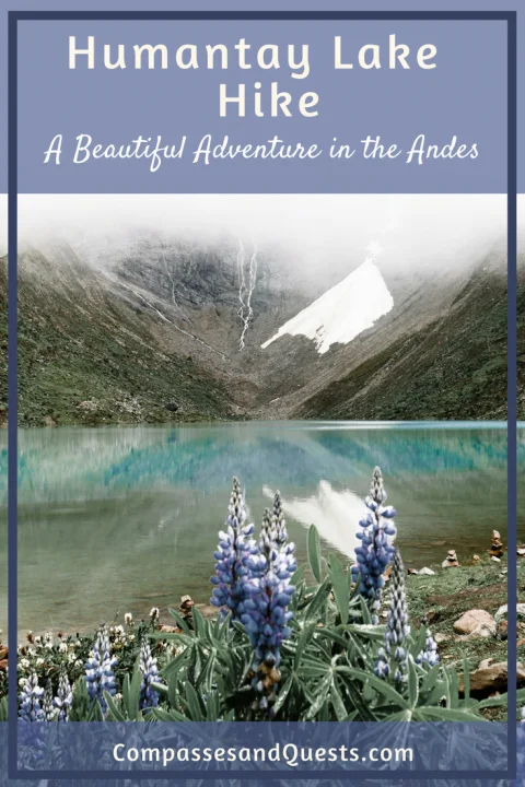 Humantay Lake Hike: A Beautiful Hike Through The Andes