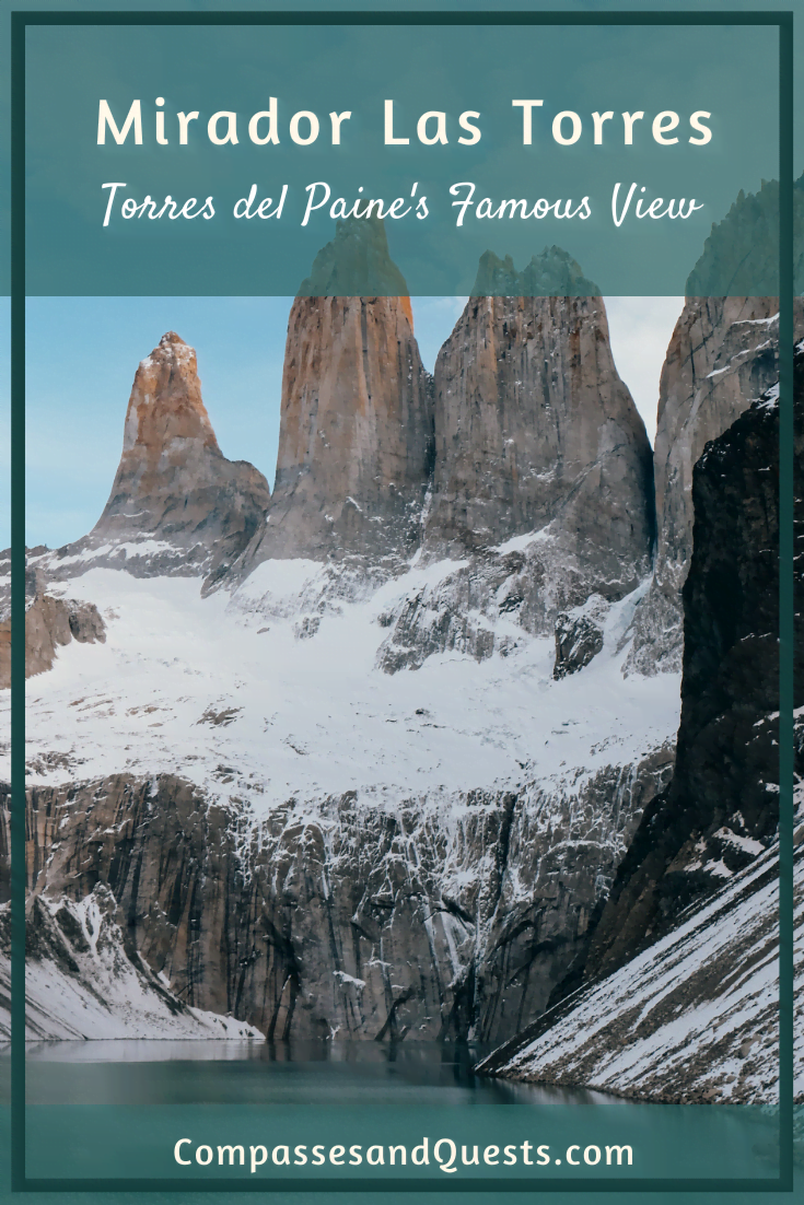 Mirador las Torres: Torres del Paine's Famous View - Compasses & Quests