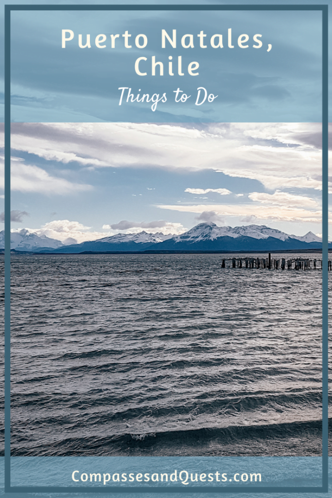 Things to do in Puerto Natales, Chile Pin